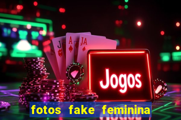 fotos fake feminina no espelho